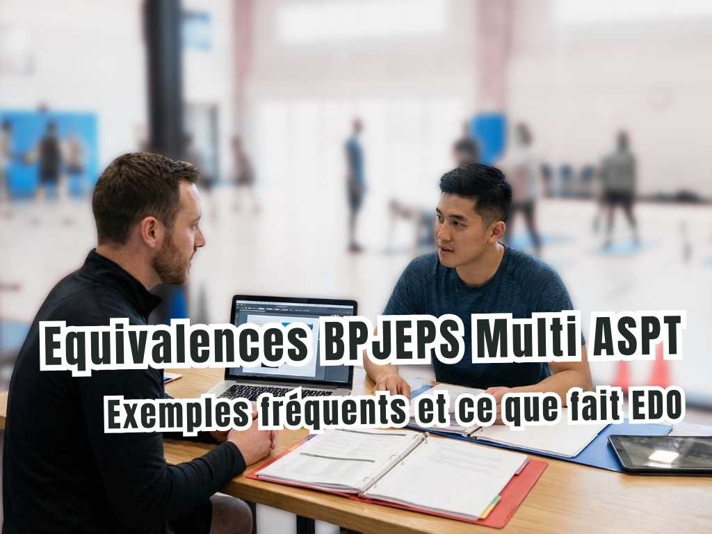 Équivalences BPJEPS Multi APST : exemples et ce que fait EDO