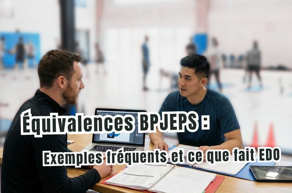 Équivalences BPJEPS : exemples et ce que fait EDO